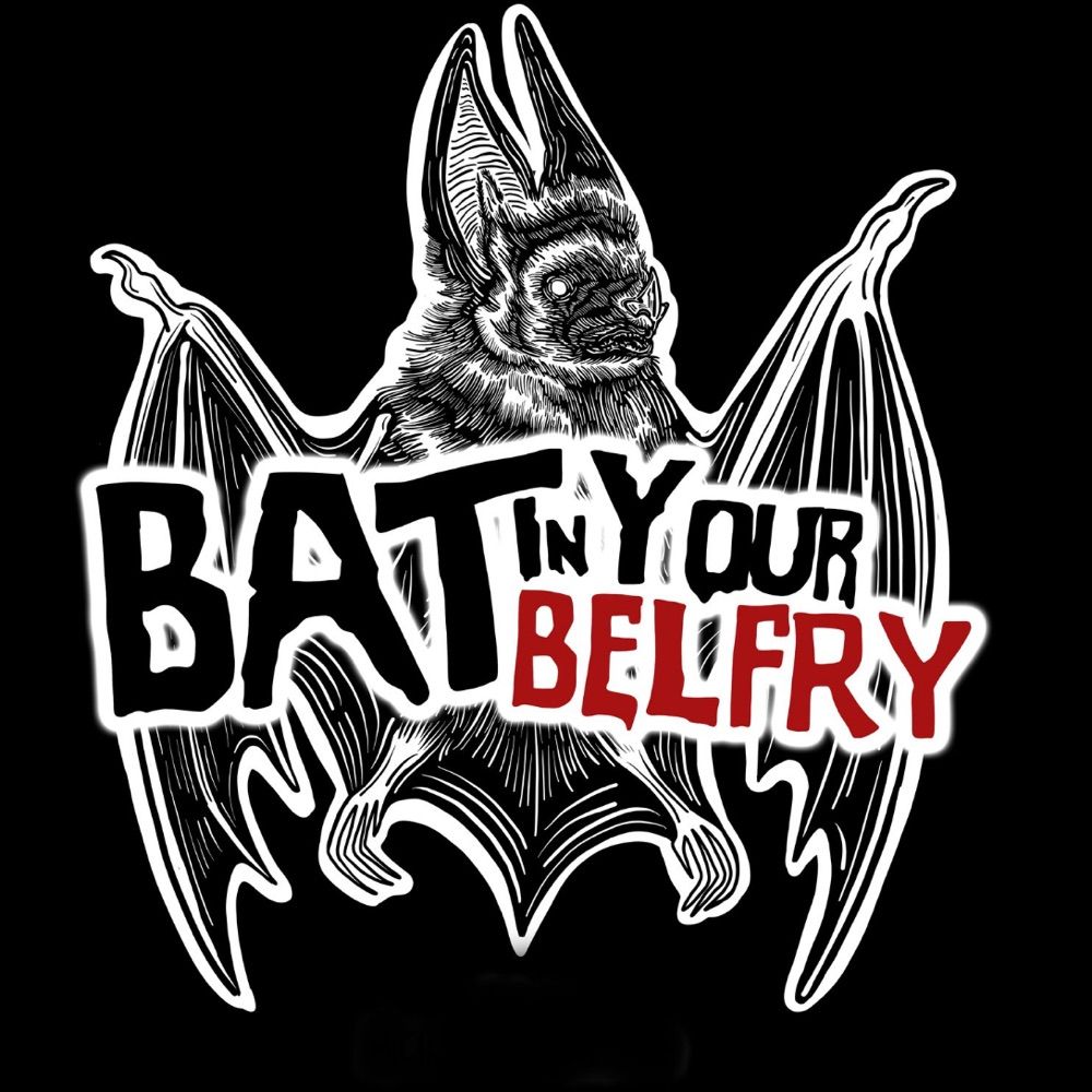 Bat in Your Belfry