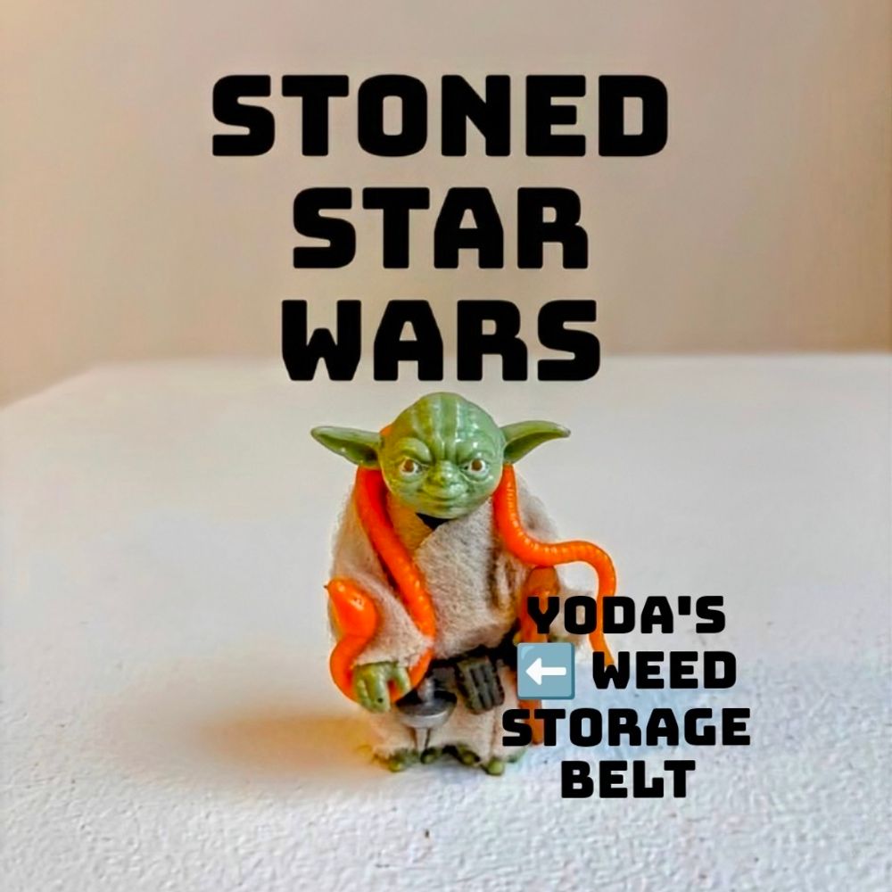 🍭Stoned Star Wars 🍭