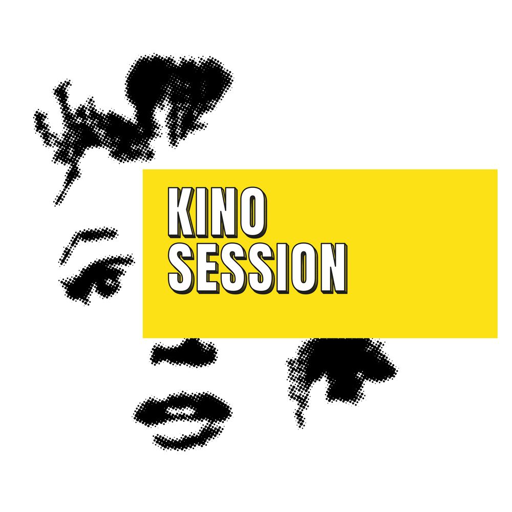 Kino Session
