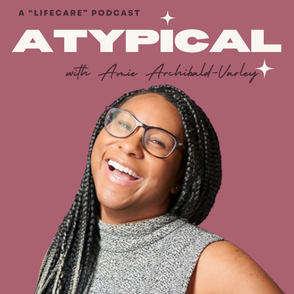 Atypical Podcast- When life gives you lemons, throw it away!