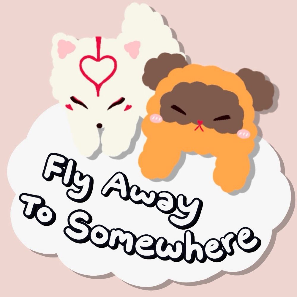Fly Away to Somewhere☁️