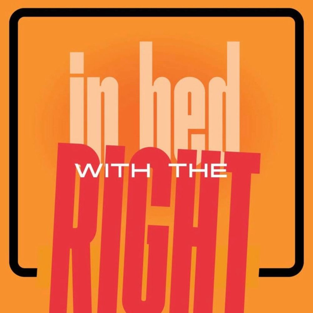 In Bed with the Right