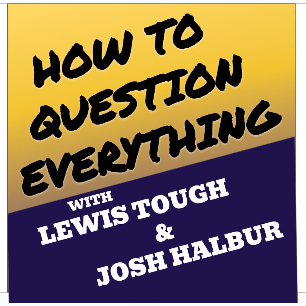 How To Question Everything