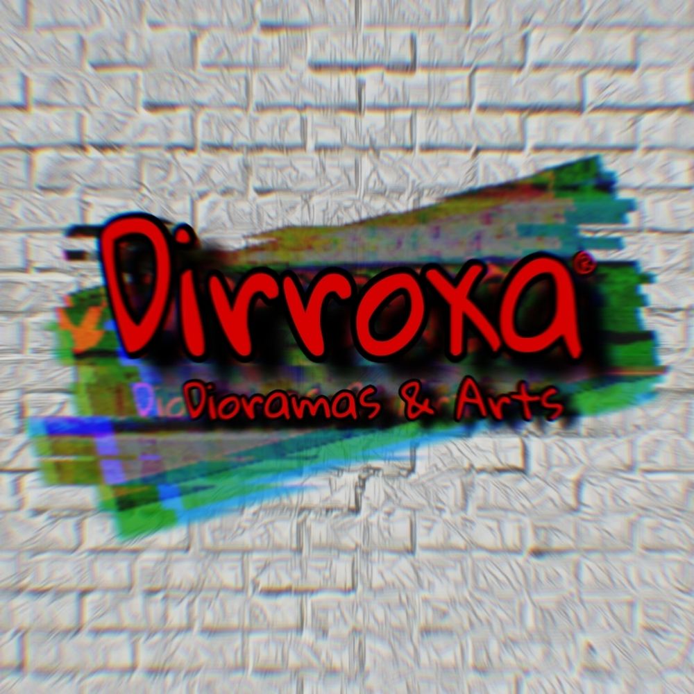 Dirroxa Dioramas & Arts