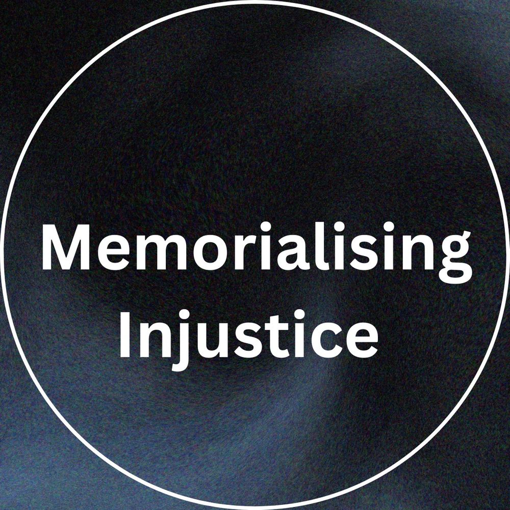 Memorialising Injustice