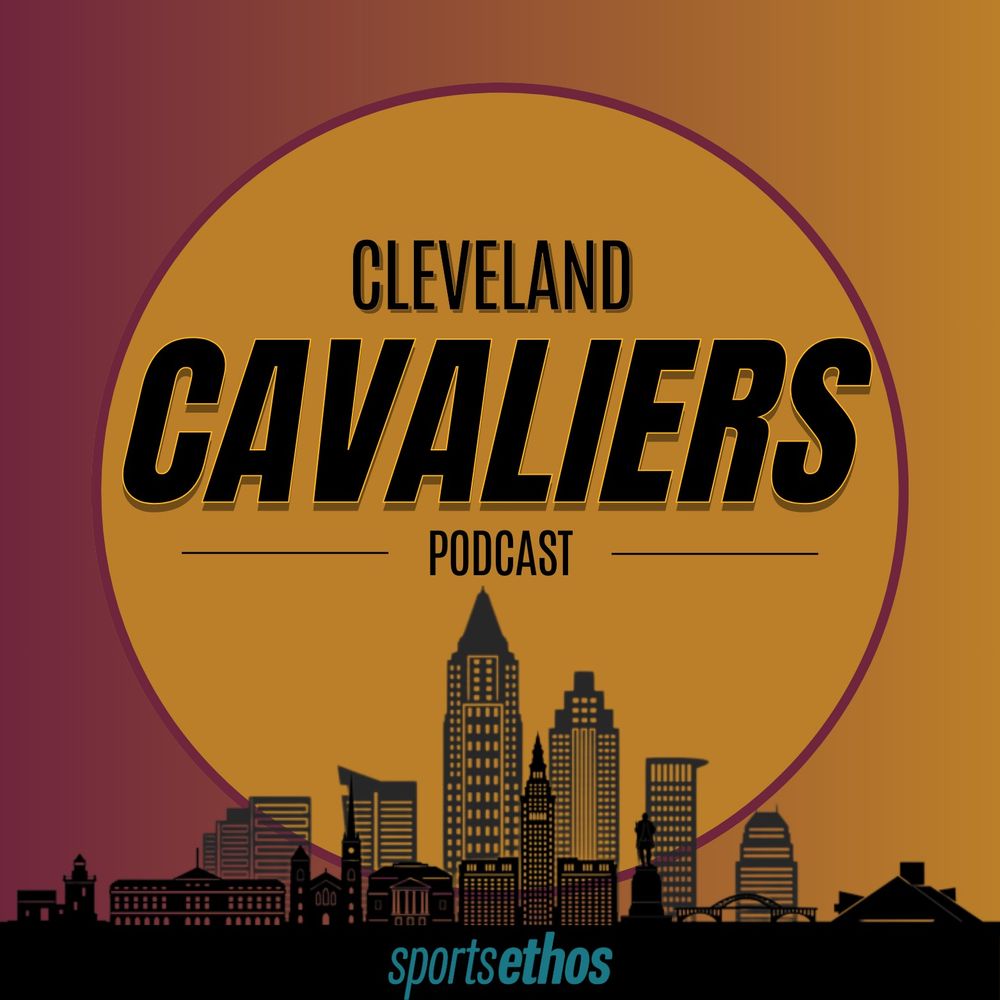 The SportsEthos Cleveland Cavaliers Coverage