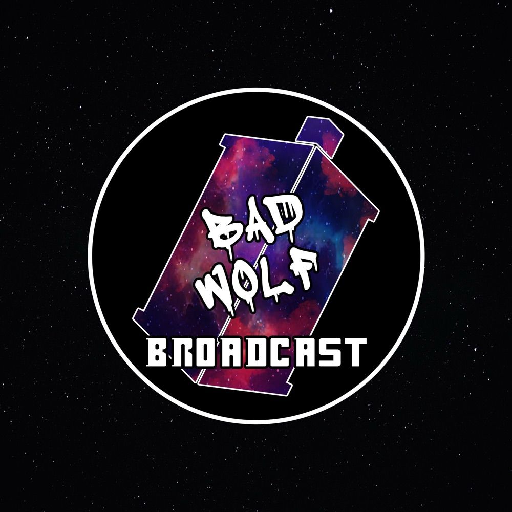 Bad Wolf Broadcast