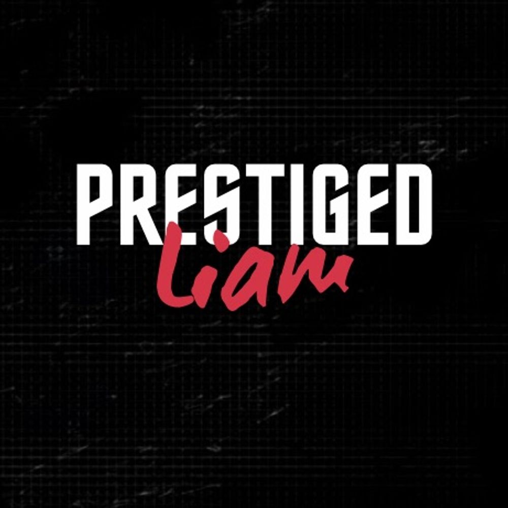 Prestiged Liam