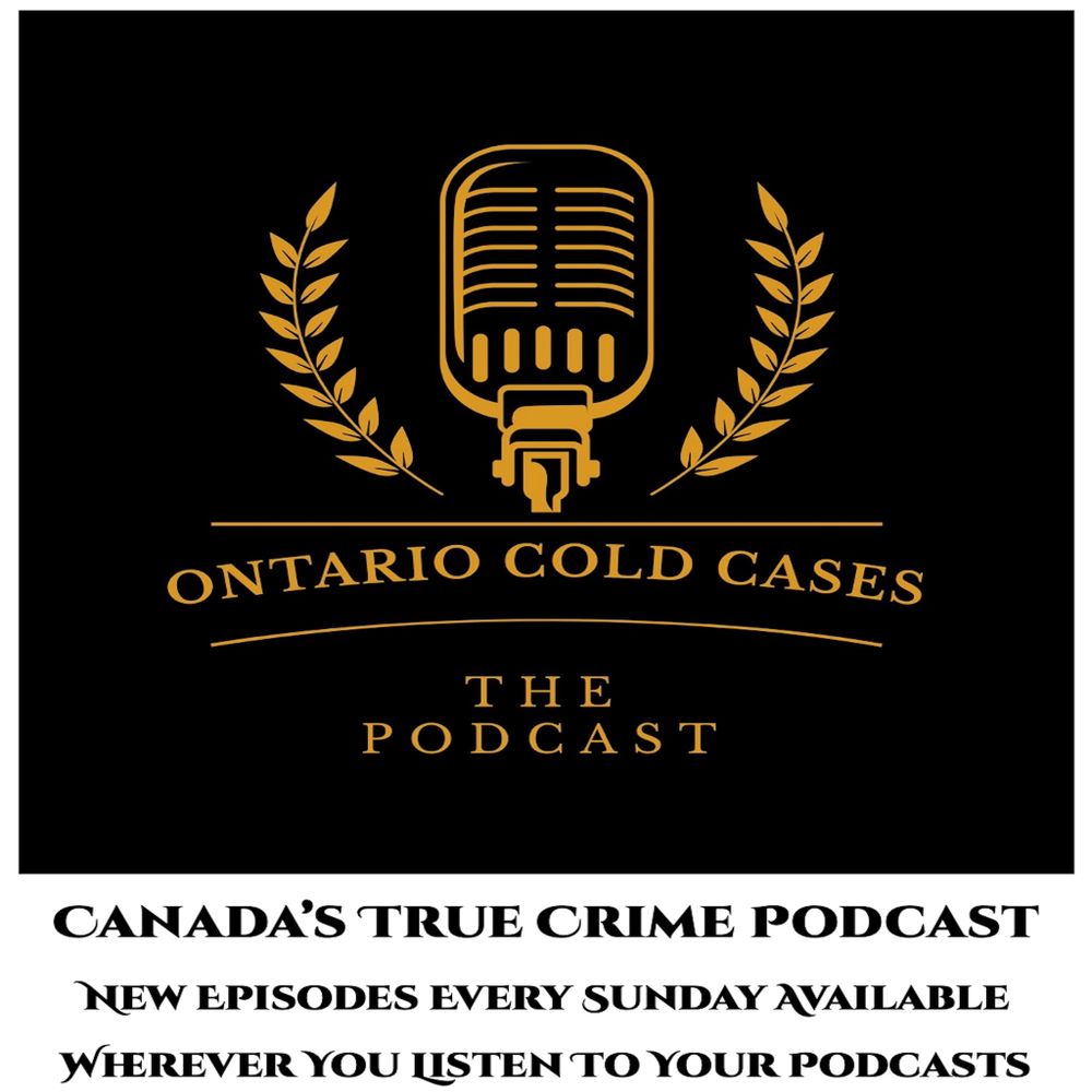 Ontario Cold Cases - Canada's True Crime Podcast