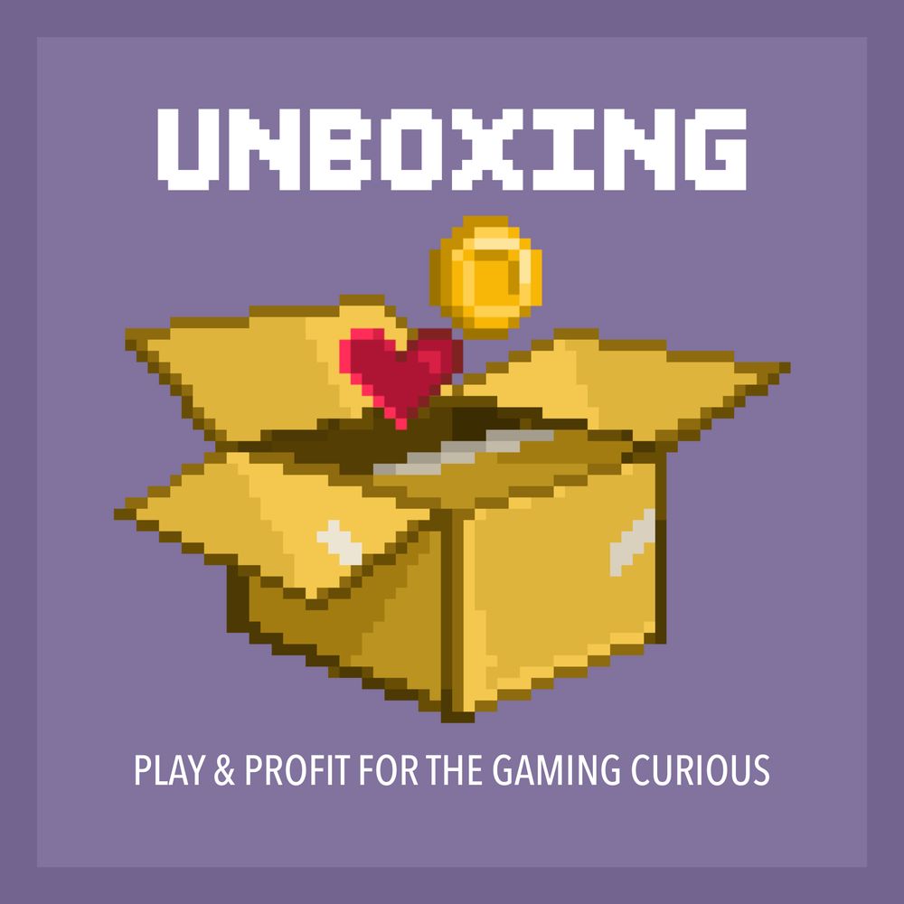 UNBOXING: Play and Profit for the Gaming Curious