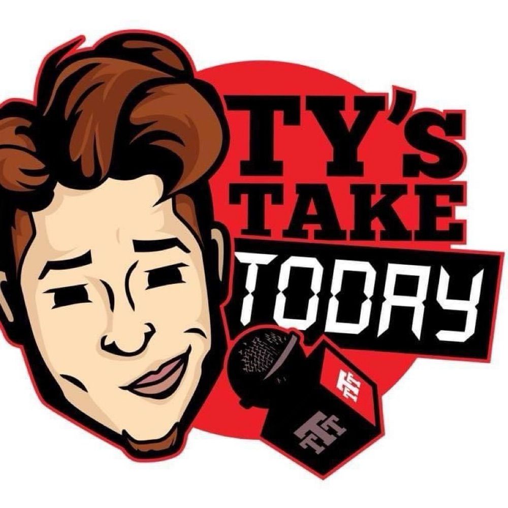 Ty’s Take Today
