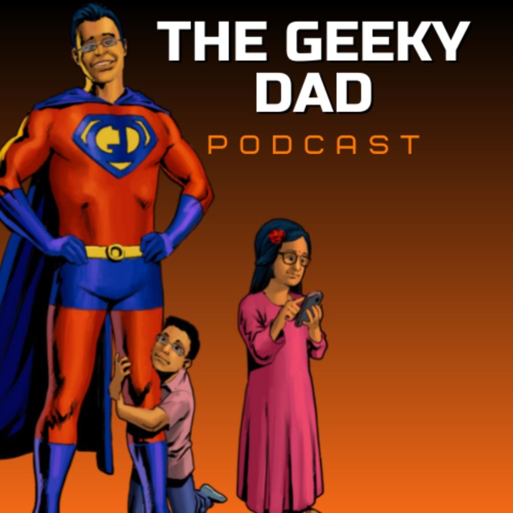 The Geeky Dad Podcast