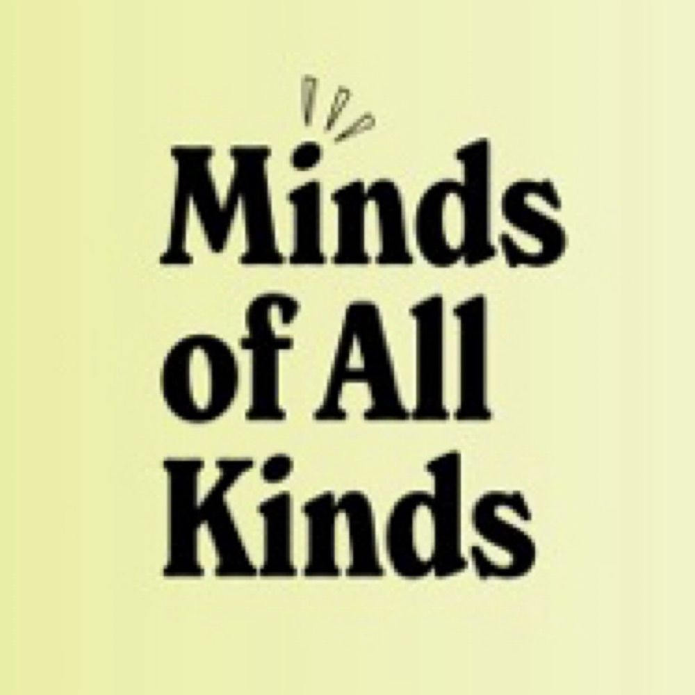 Minds of All Kinds