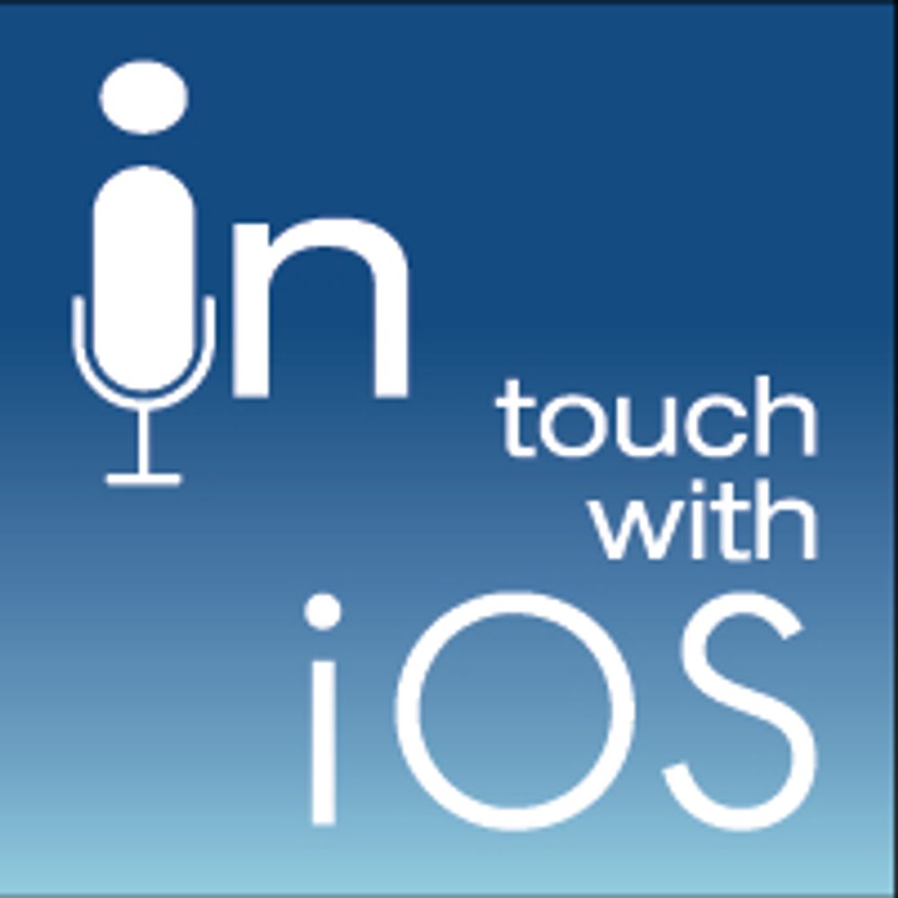 In Touch With iOS Podcast With Dave Ginsburg