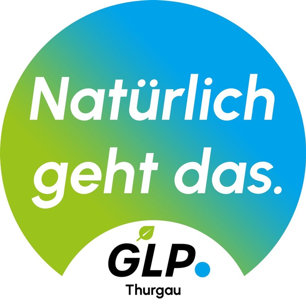GLP Thurgau 🍏💙,  #NatürlichGehtDas