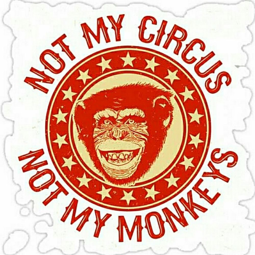 NotMyMonkey🐵NotMyCircus