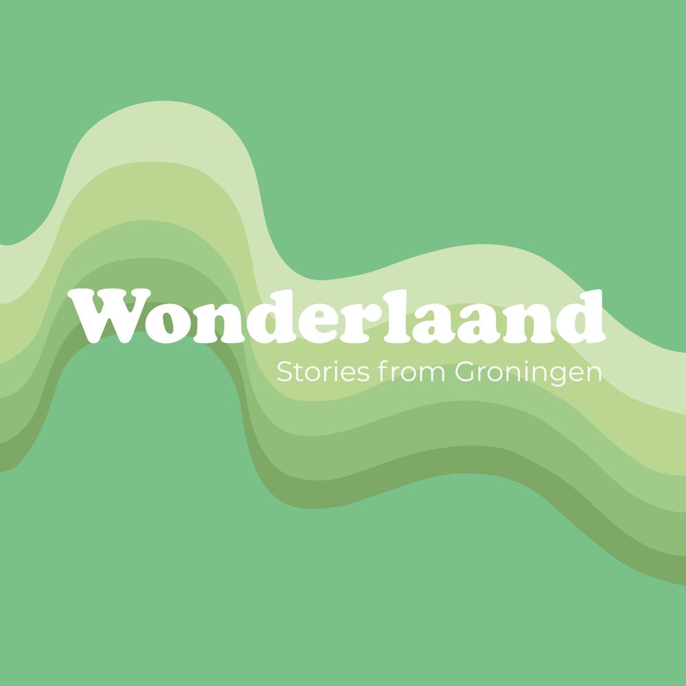 Wonderlaand - stories from Groningen