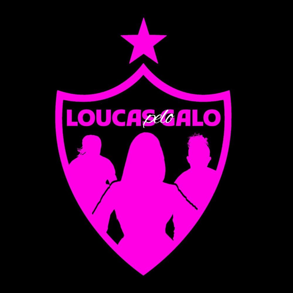 Loucas Pelo Galo