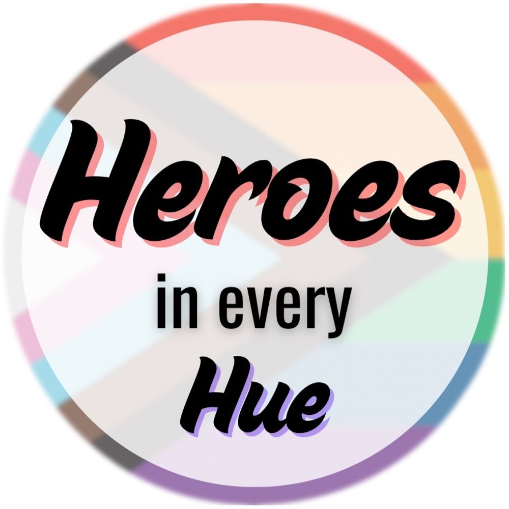 Heroes in Every Hue