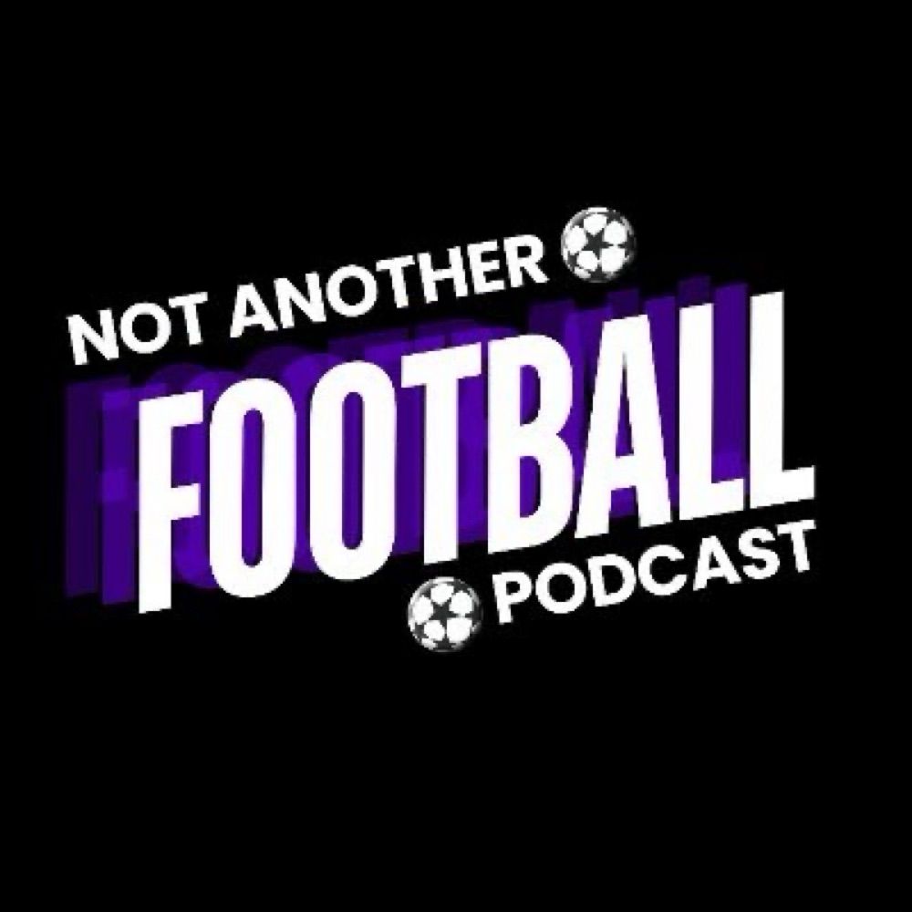 Not Another Football Podcast