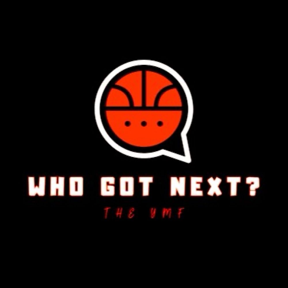 Who Got Next ?