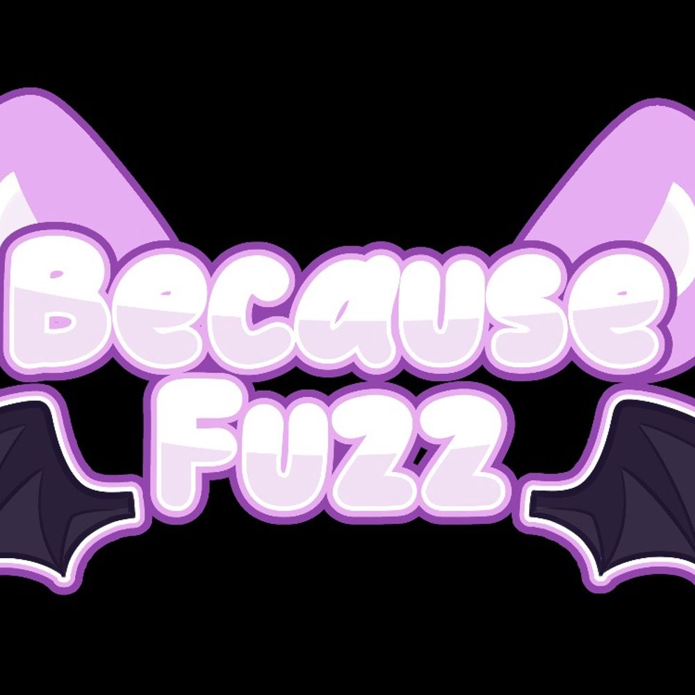 Because Fuzz