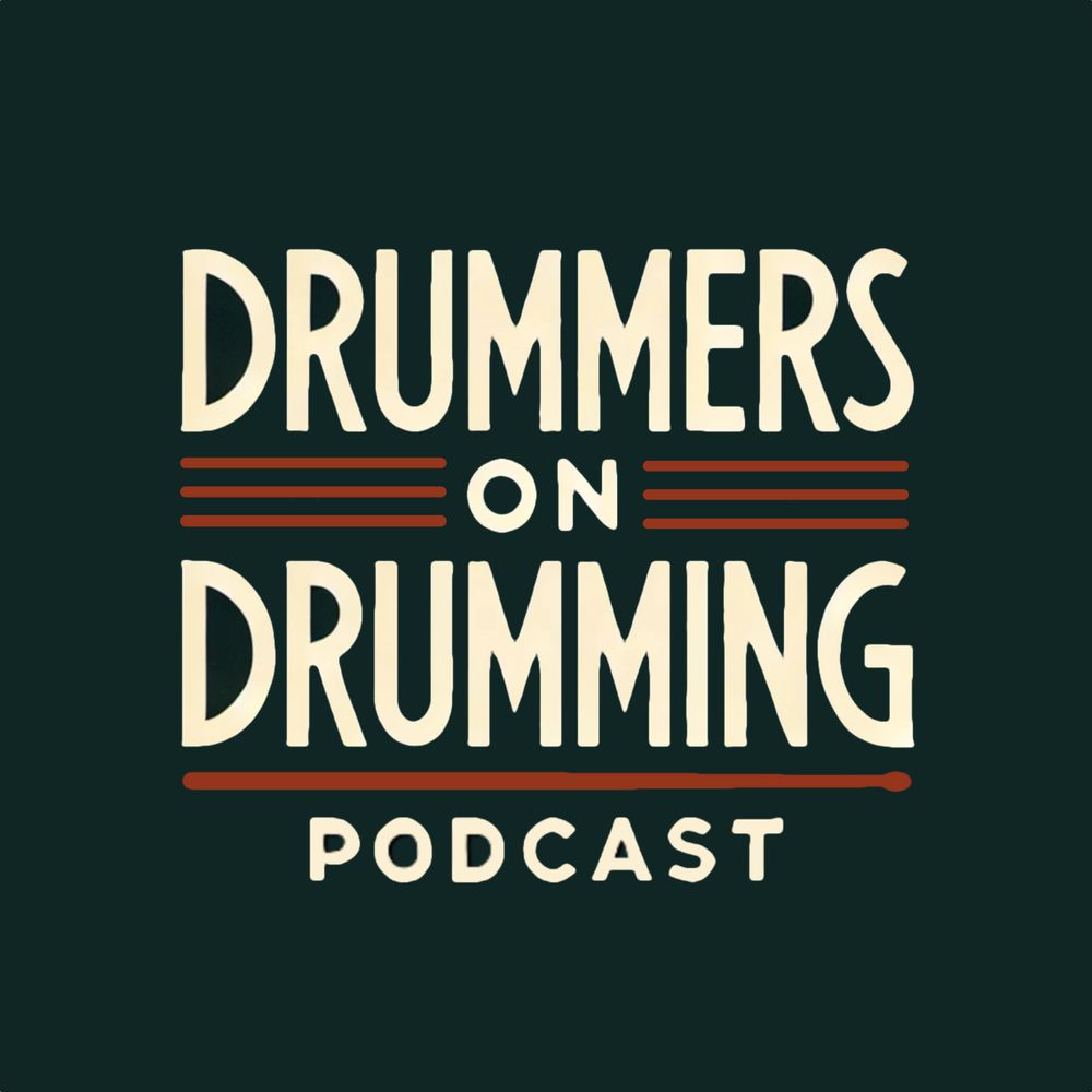 Drummers on Drumming Podcast