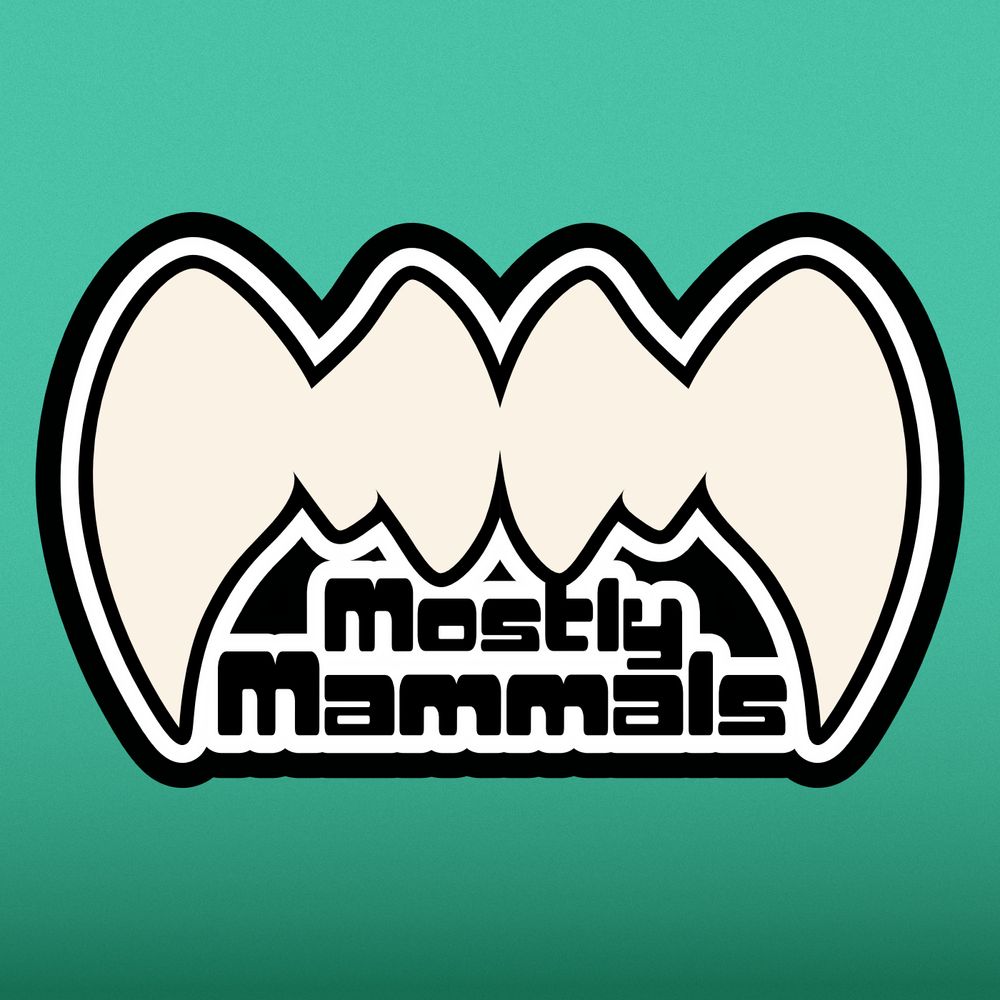 Mostly Mammals
