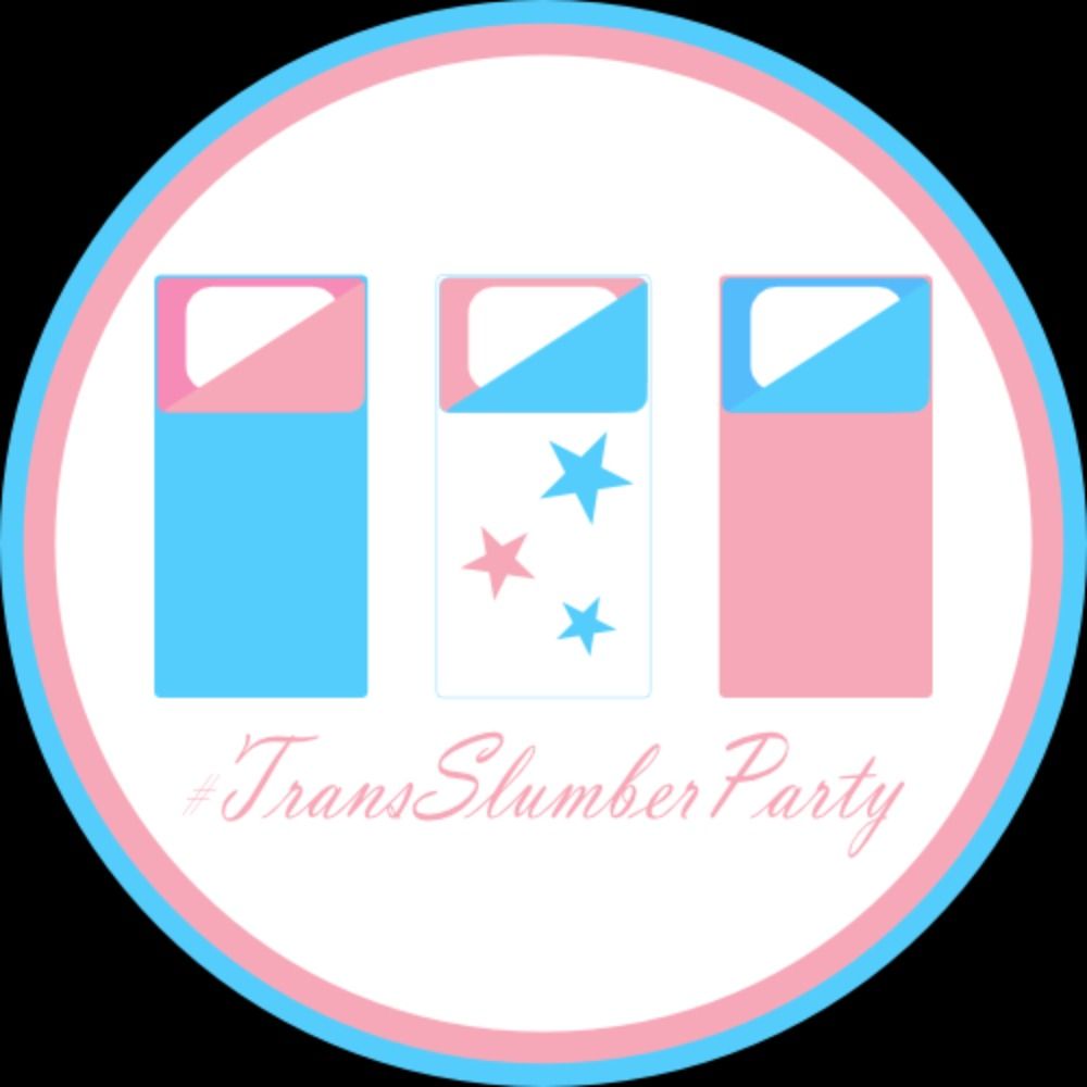 #TransSlumberParty!