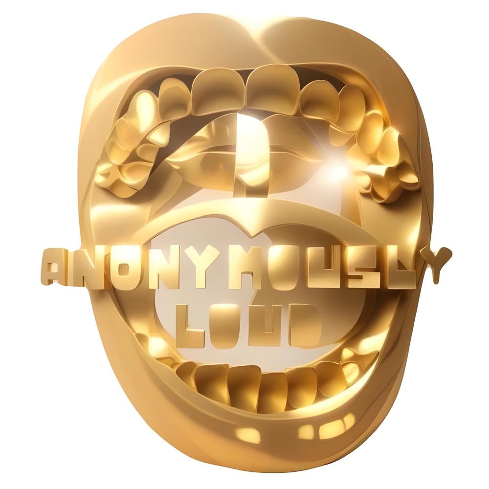 Anonymously Loud