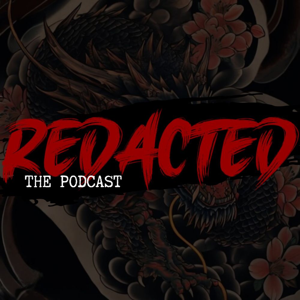 Redacted Podcast