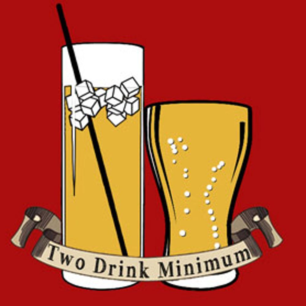 Two Drink Minimum