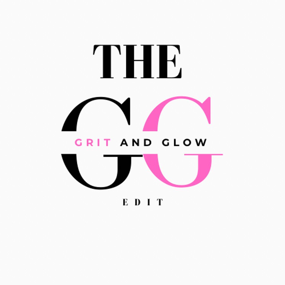 The Grit and Glow Edit