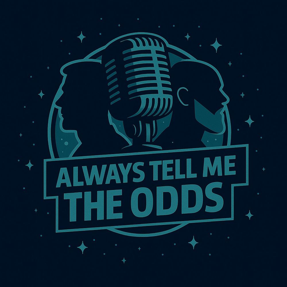 Always tell me the odds