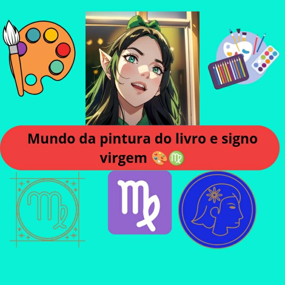 Mundo Pintura e Signo Virgem ♍️🎨
