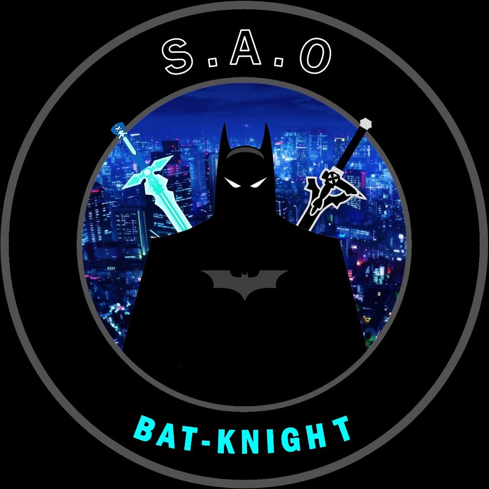 ✨🖤⚔️SAO BatKnight⚔️🖤✨🦸🏻‍♂️👊🏻💪🏻
