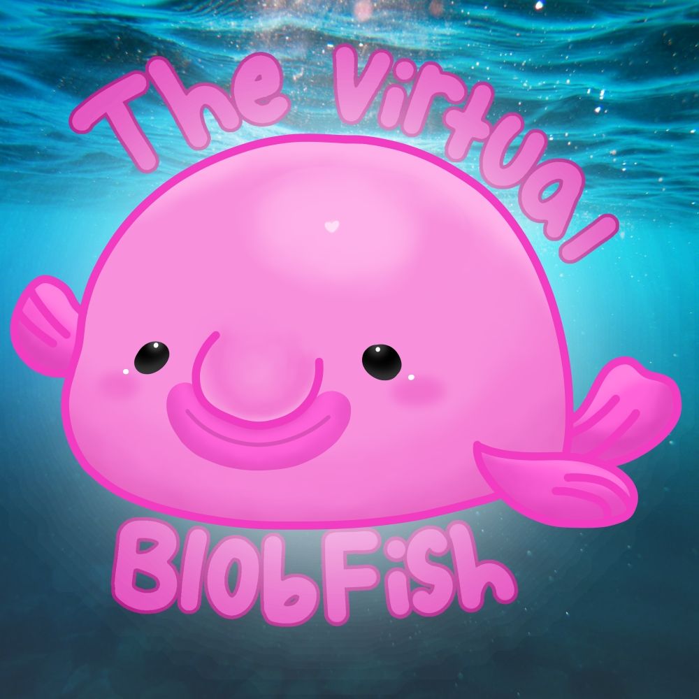 🌊The Virtual Blobfish🌊