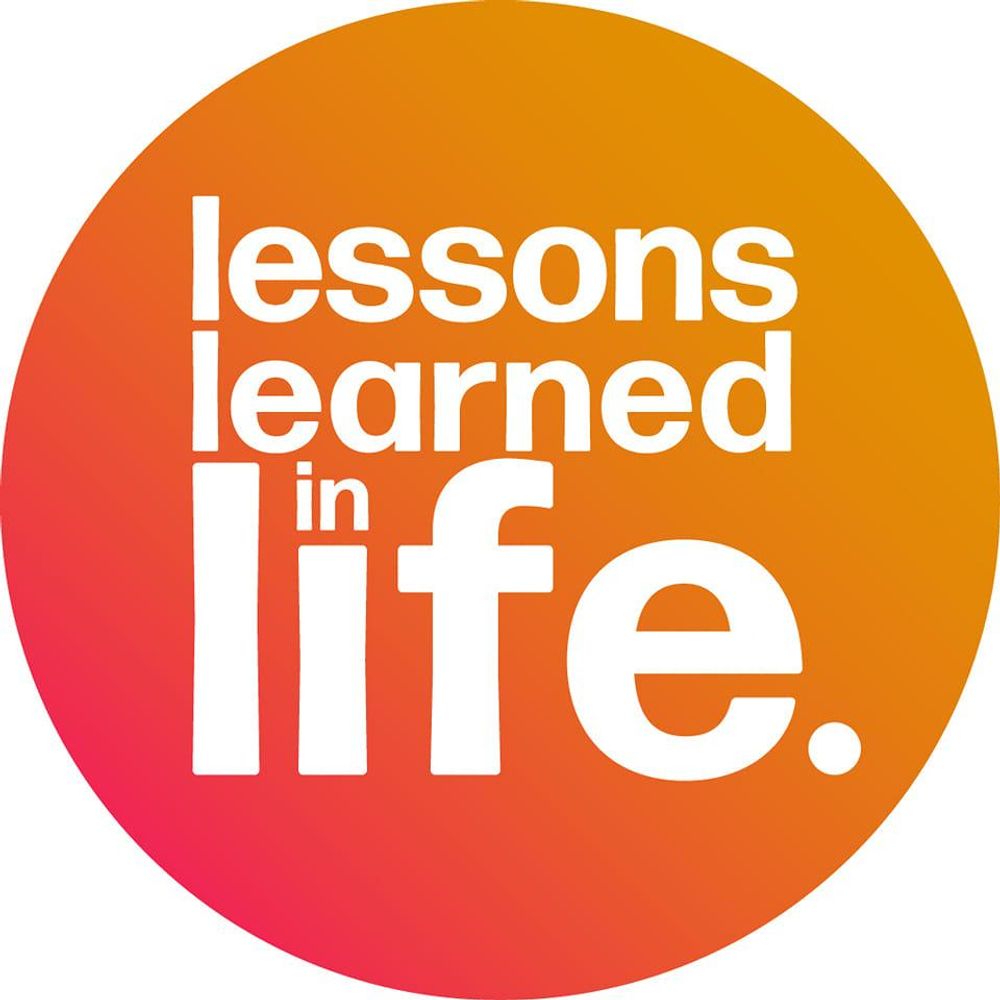 Lessons Learned In Life