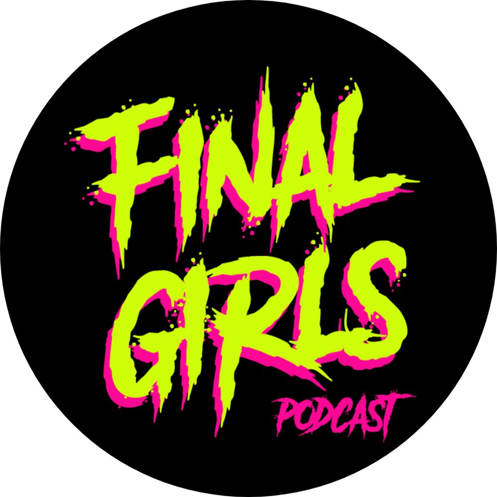 Final Girls Podcast 🔪🩸