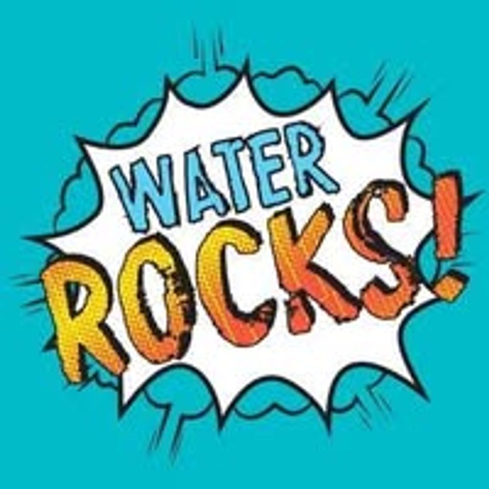 Water Rocks!