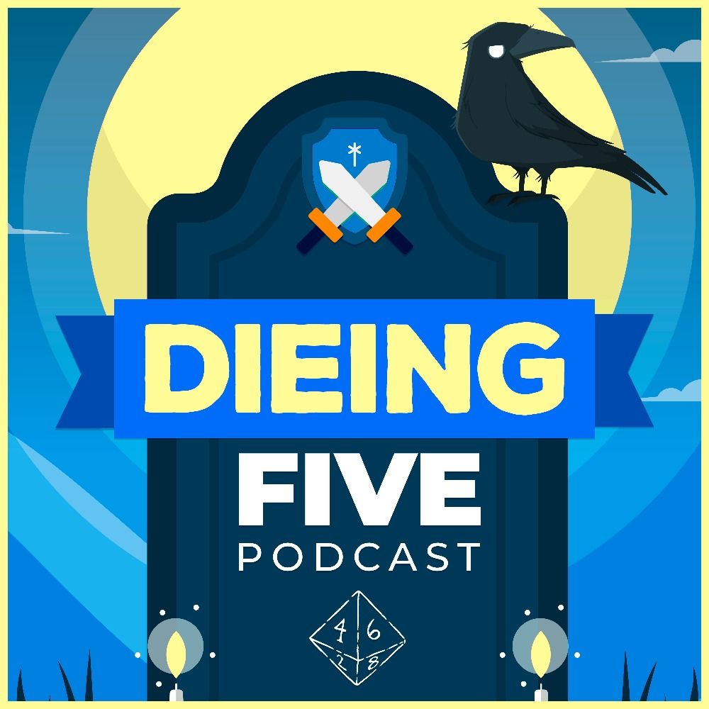 Dieing Five - A Pathfinder2E Actual Play Podcast
