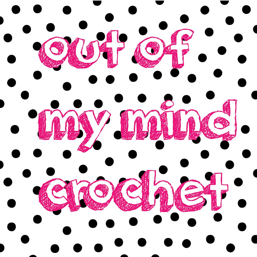 Out of my mind crochet