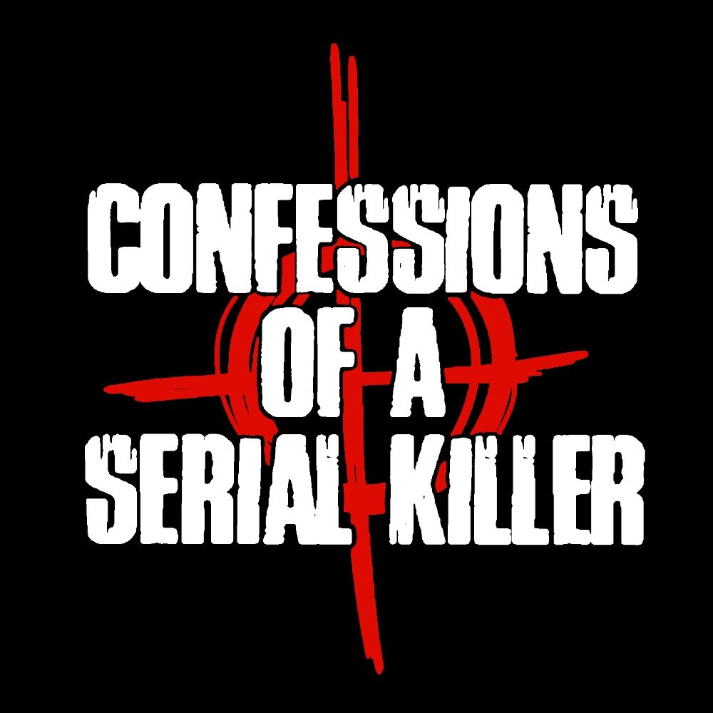 Confessions of a Serial Killer