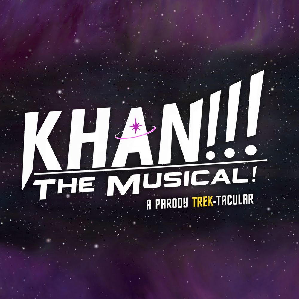 Khan!!! The Musical! A Parody Trek-tacular