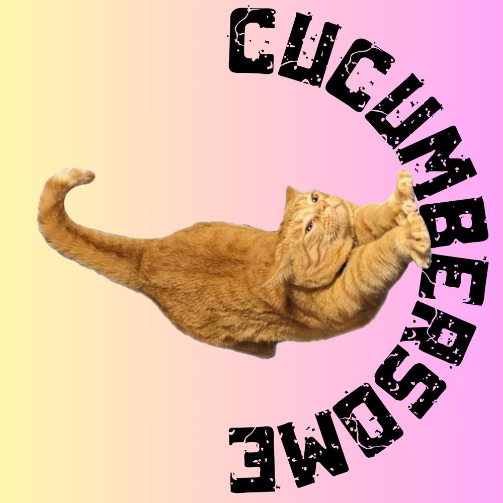Cucumbersome