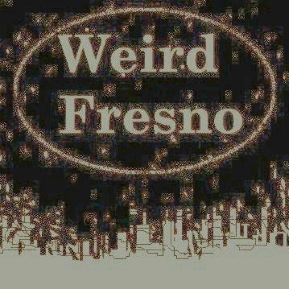 Weird Fresno