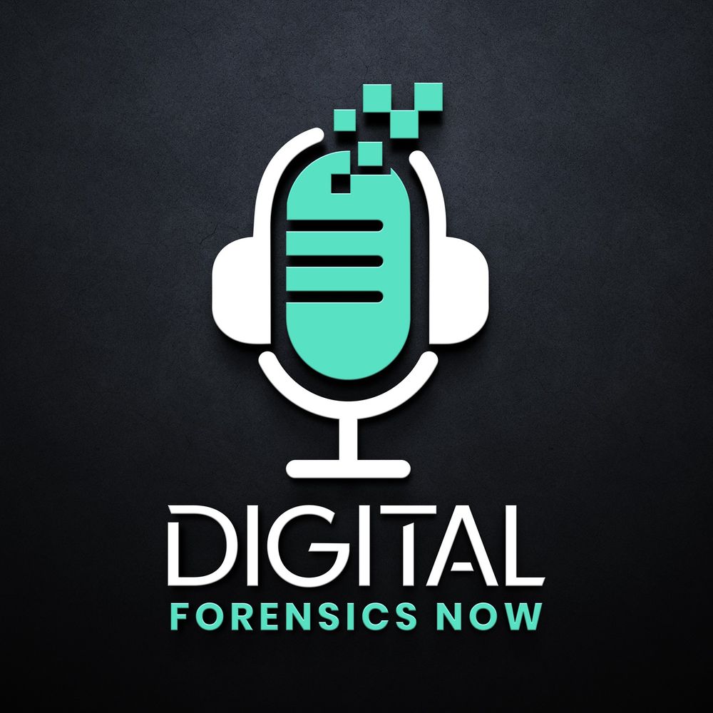 Digital Forensics Now Podcast