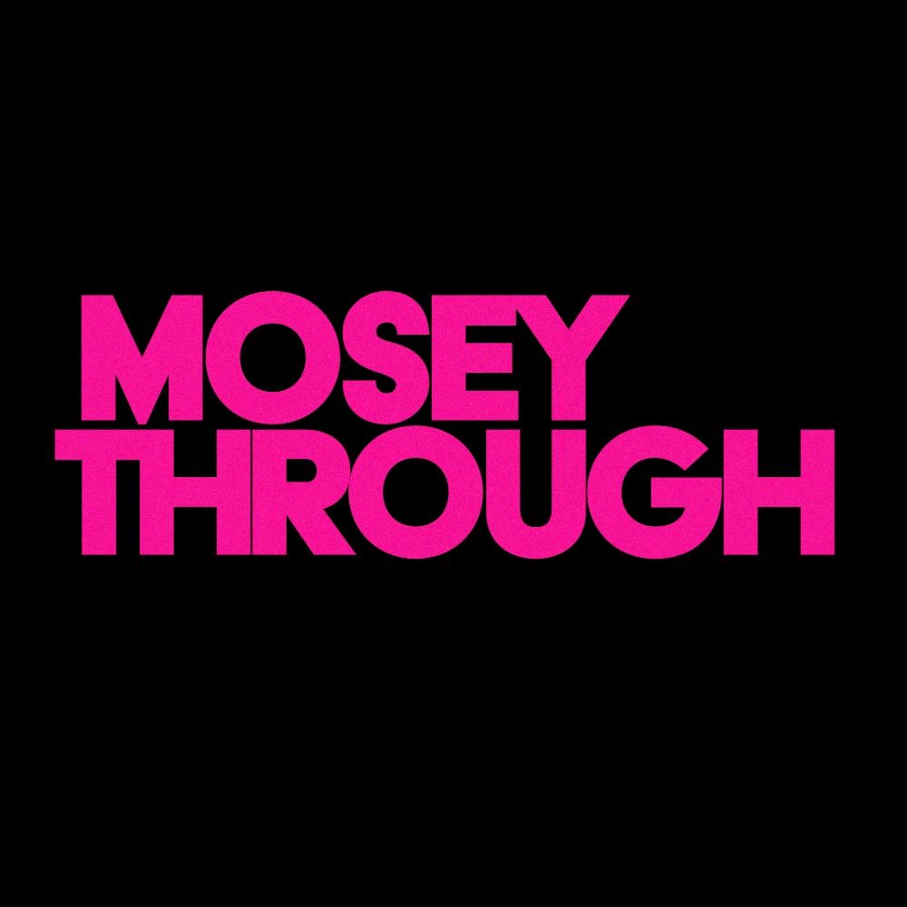 MoseyThrough