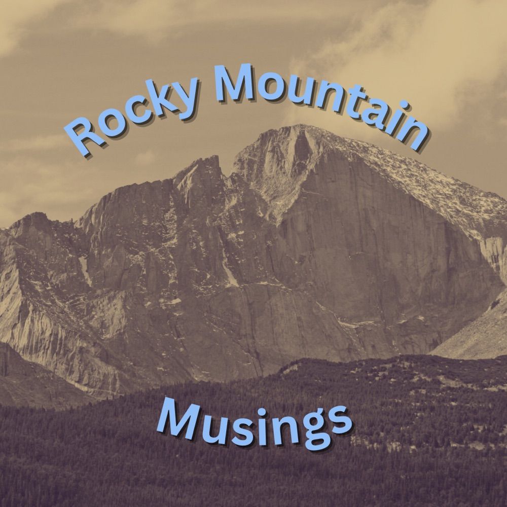 Rocky Mountain Musings