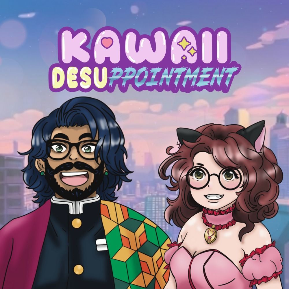 Kawaii Desuppointment Podcast